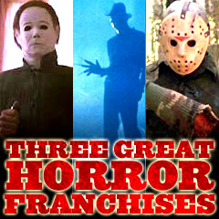 Three Great Horror Franchises