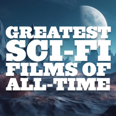 Greatest Science Fiction Films of All Time