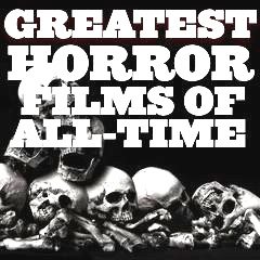 Greatest Horror Films