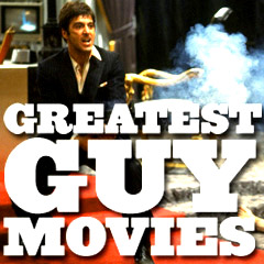 Greatest Guy Movies