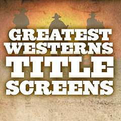 Greatest Westerns Title Screens